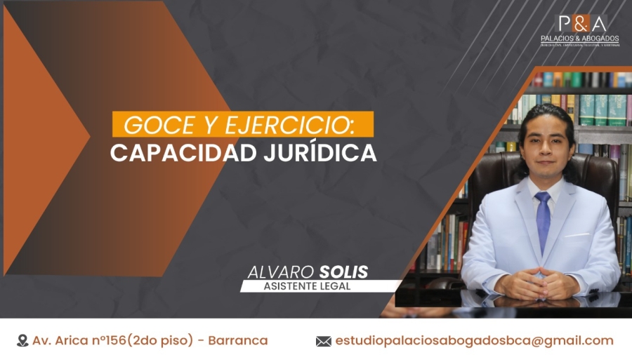 GOCE Y EJERCICIO: CAPACIDAD JURÍDICA