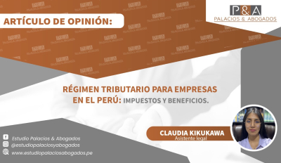 Régimen Tributario para Empresas en el Perú: Impuestos y Beneficios.
