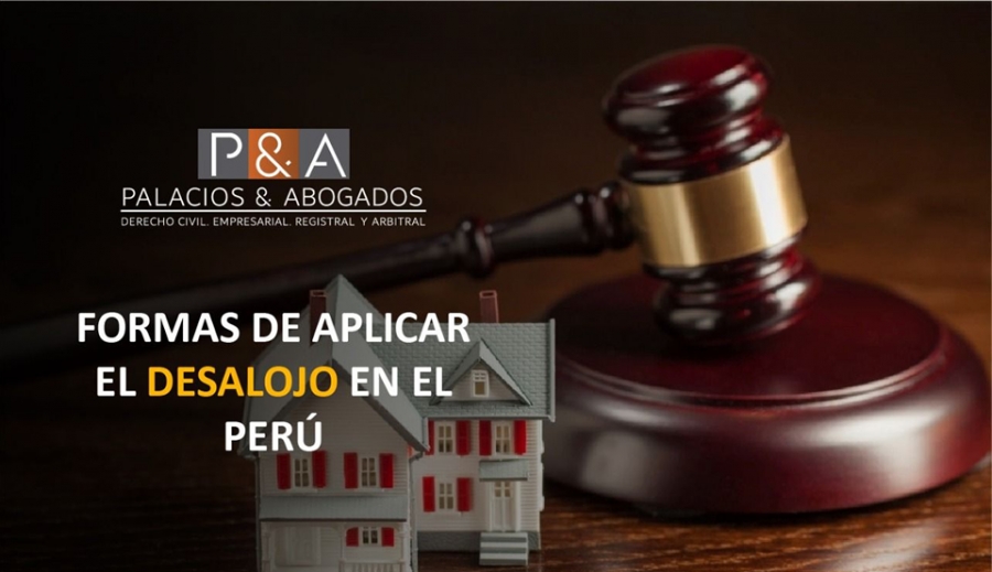 Las formas de aplicar el desalojo en el Perú
