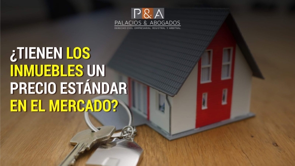 ¿Tienen los inmuebles un precio estándar en el mercado?